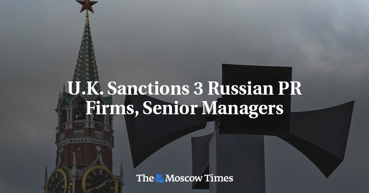 U.K. Sanctions 3 Russian PR Firms, Senior Managers