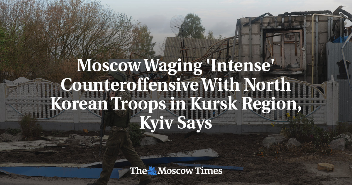 Moscow Waging 'Intense' Counteroffensive With North Korean Troops in Kursk Region, Kyiv Says