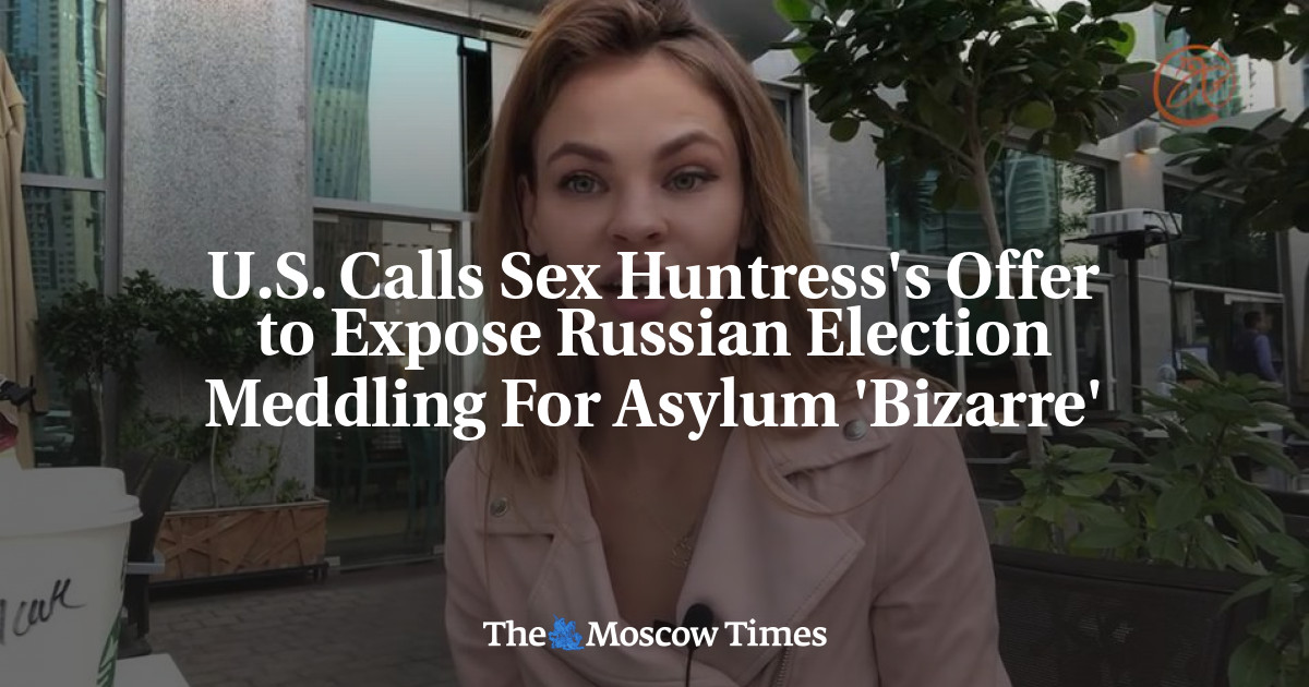 U S Calls Sex Huntresss Offer To Expose Russian Election Meddling For