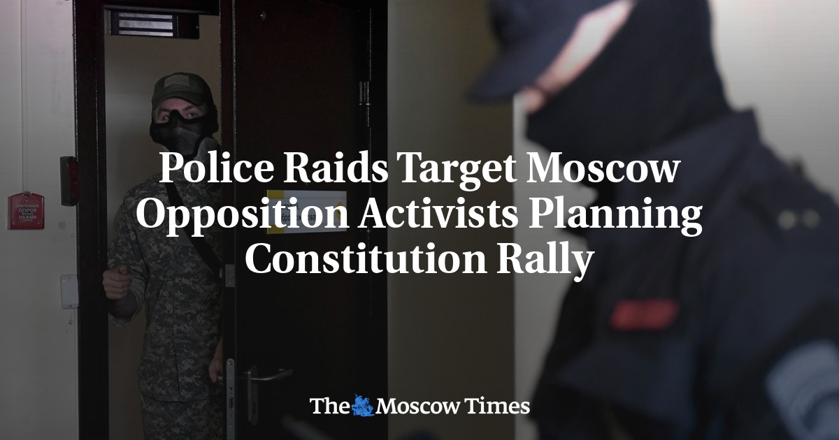 Target Moscow Police Raids Target Moscow Opposition Activists Planning Constitution ...