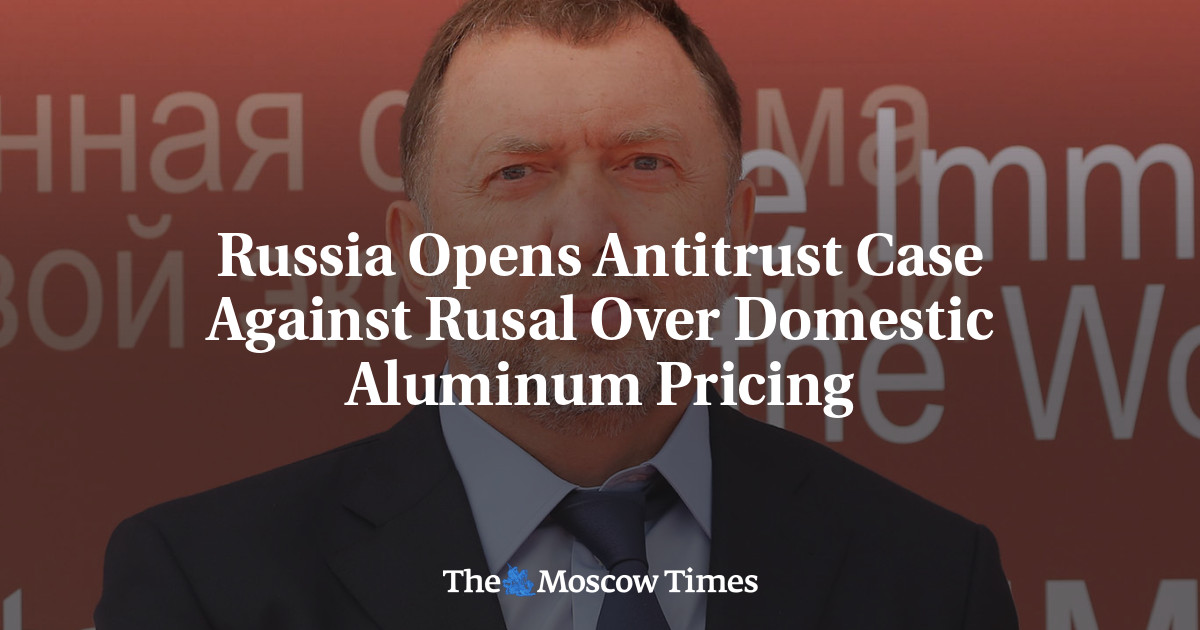 Russia Opens Antitrust Case Against Rusal Over Domestic Aluminum Pricing