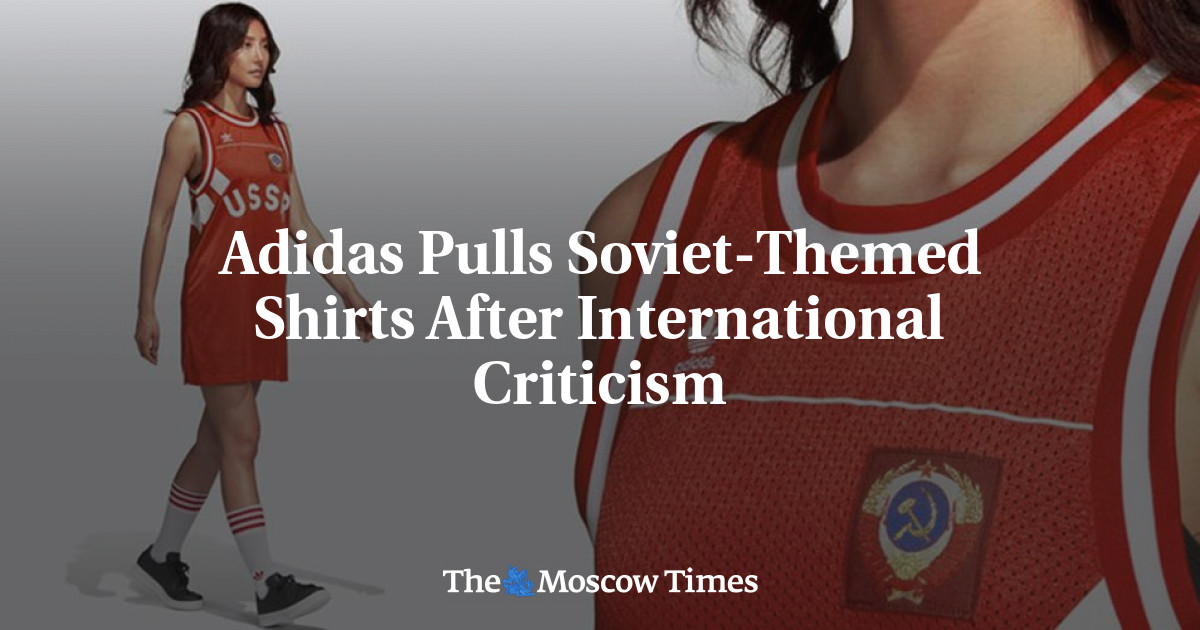 zand Consumeren Nuttig Adidas Pulls Soviet-Themed Shirts After International Criticism - The  Moscow Times