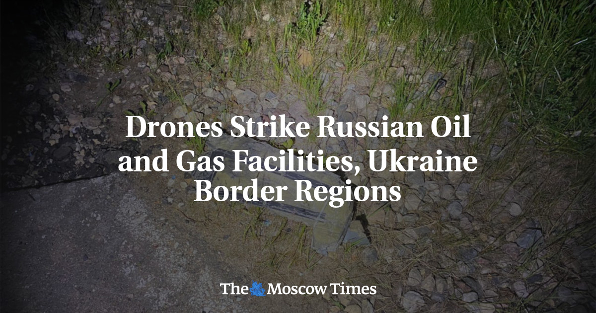 Drony uderzają w rosyjskie instalacje naftowe i gazowe oraz obszary przygraniczne z Ukrainą