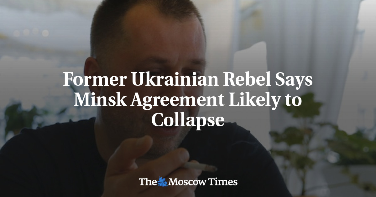 Mantan pemberontak Ukraina mengatakan kesepakatan Minsk kemungkinan akan gagal