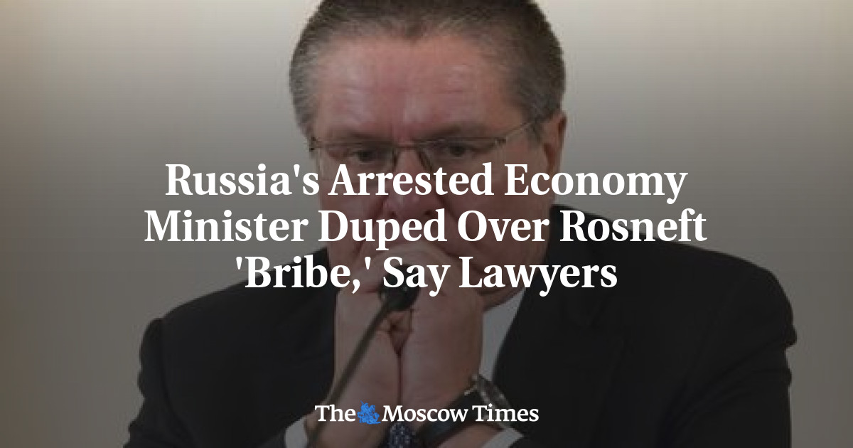Menteri Ekonomi Rusia yang ditangkap menyesatkan mengenai ‘suap’ Rosneft, kata pengacara