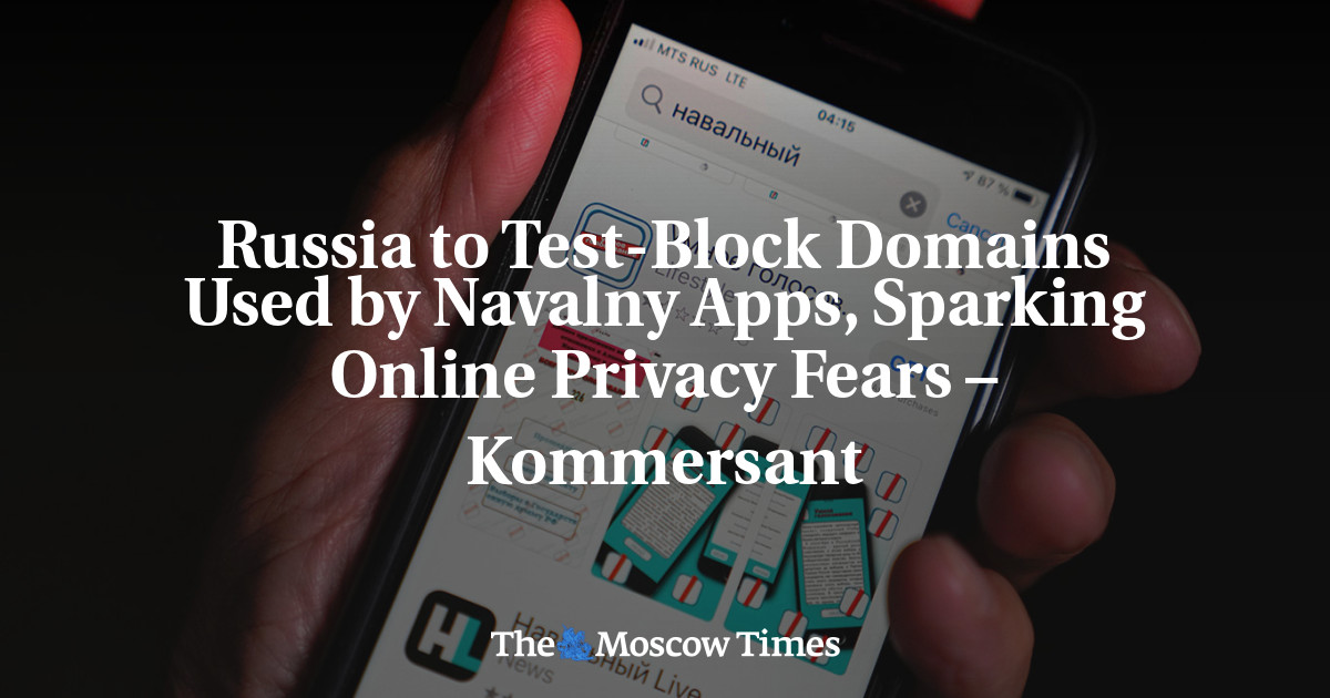 Rusia untuk menguji domain yang digunakan oleh aplikasi Navalny, meningkatkan ketakutan privasi online – Kommersant