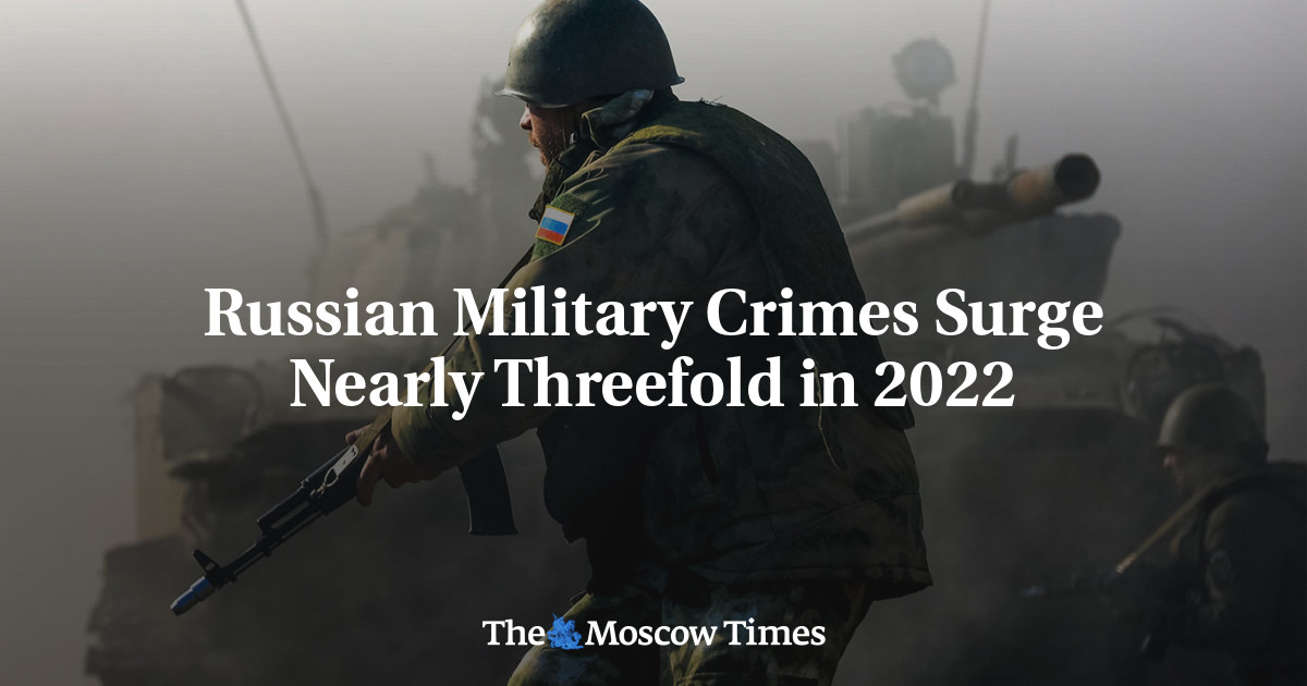 Russian Military Crimes Surge Nearly Threefold in 2022