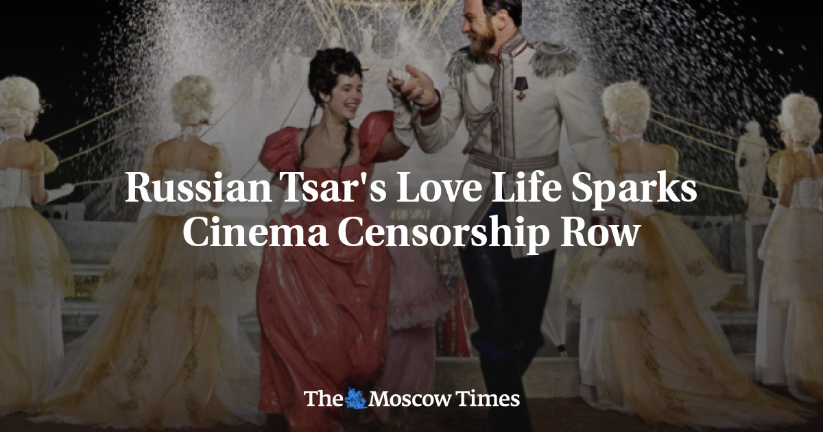Kehidupan cinta tsar Rusia memicu sensor bioskop