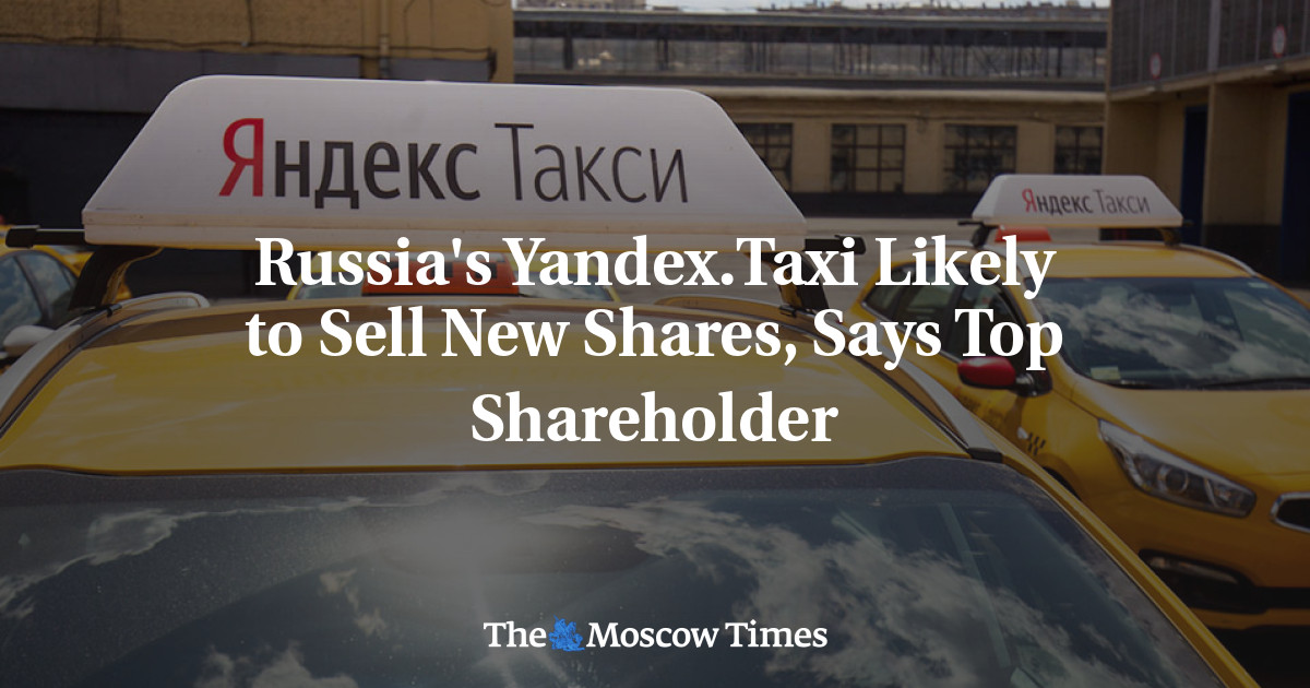 Yandex.Taxi Rusia kemungkinan akan menjual saham baru, kata pemegang saham teratas