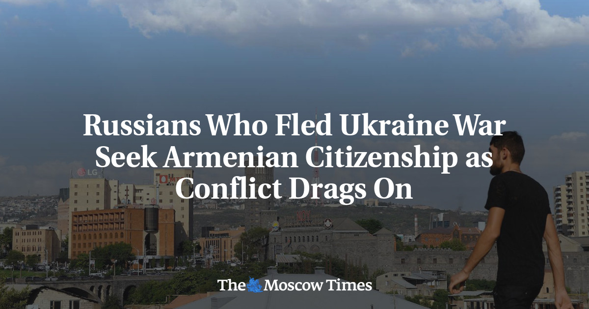 Россияне, бежавшие от войны на Украине, добиваются армянского гражданства, поскольку конфликт затягивается