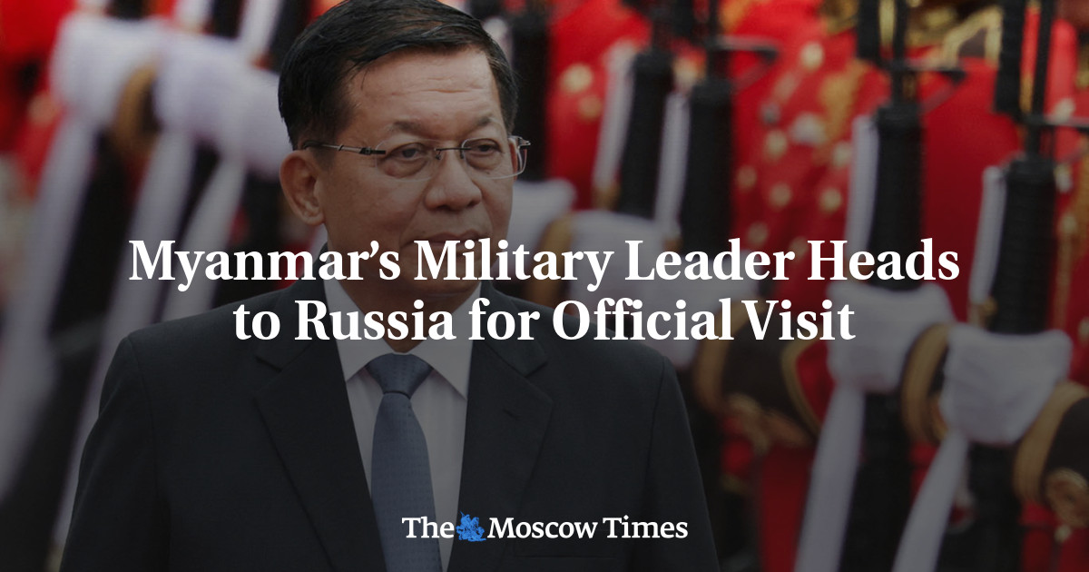 Myanmar’s Military Leader Heads to Russia for Official Visit