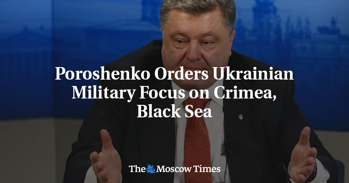 Poroshenko memerintahkan Fokus Militer Ukraina di Krimea, Laut Hitam