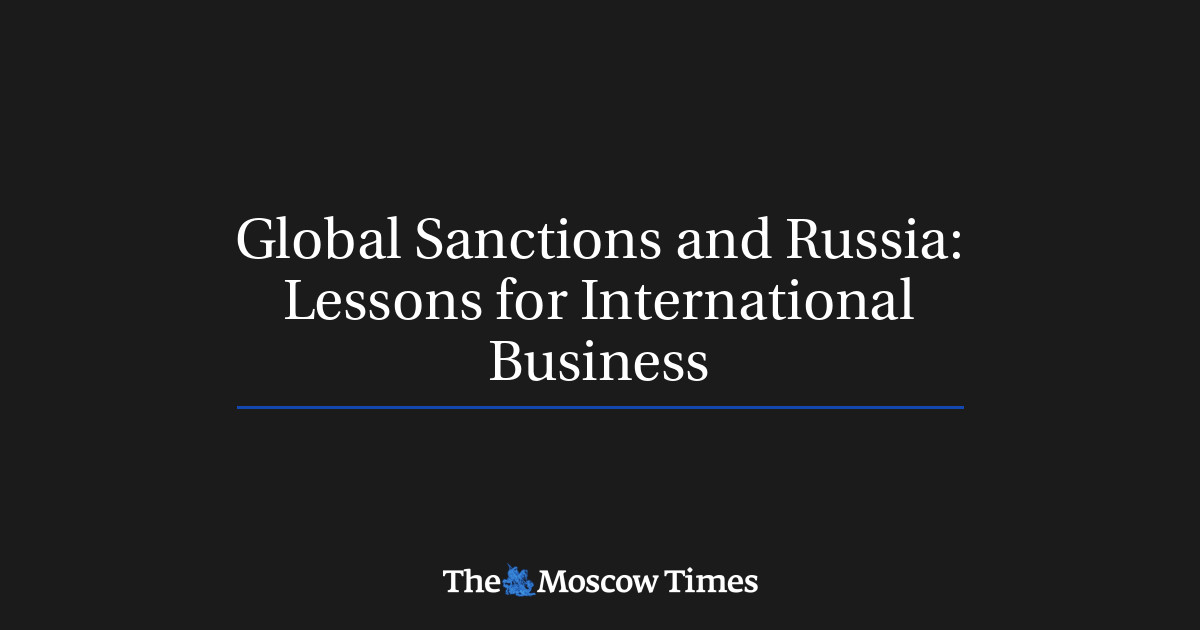 Global Sanctions and Russia: Lessons for International Business