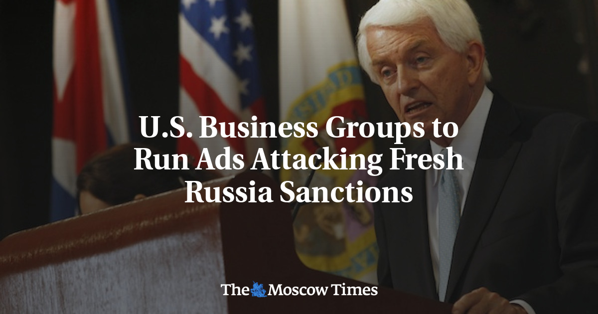 Grup bisnis AS memasang iklan yang menyerang sanksi baru Rusia