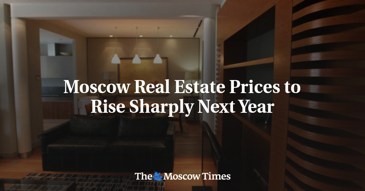 Moscow Real Estate Prices to Rise Sharply Next Year