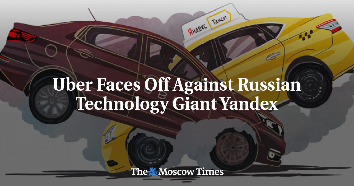 Uber berhadapan dengan raksasa teknologi Rusia Yandex