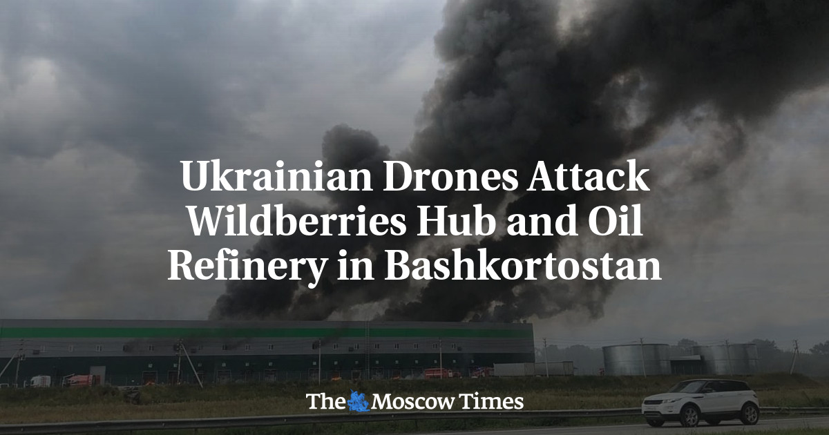 Ukrainian Drones Attack Wildberries Hub and Oil Refinery in Bashkortostan