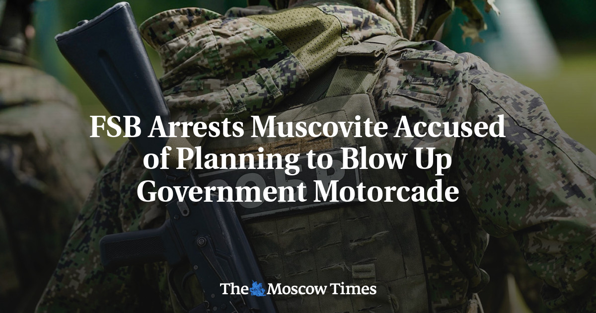 FSB Arrests Muscovite Accused of Planning to Blow Up Government Motorcade