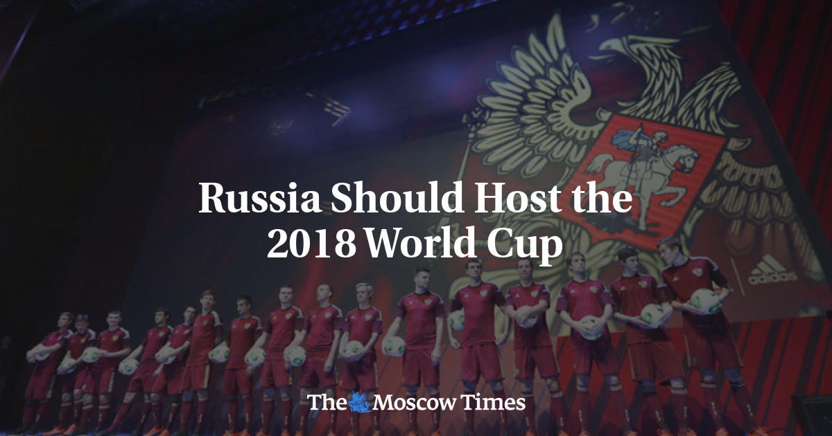 Rusia seharusnya menjadi tuan rumah Piala Dunia 2018