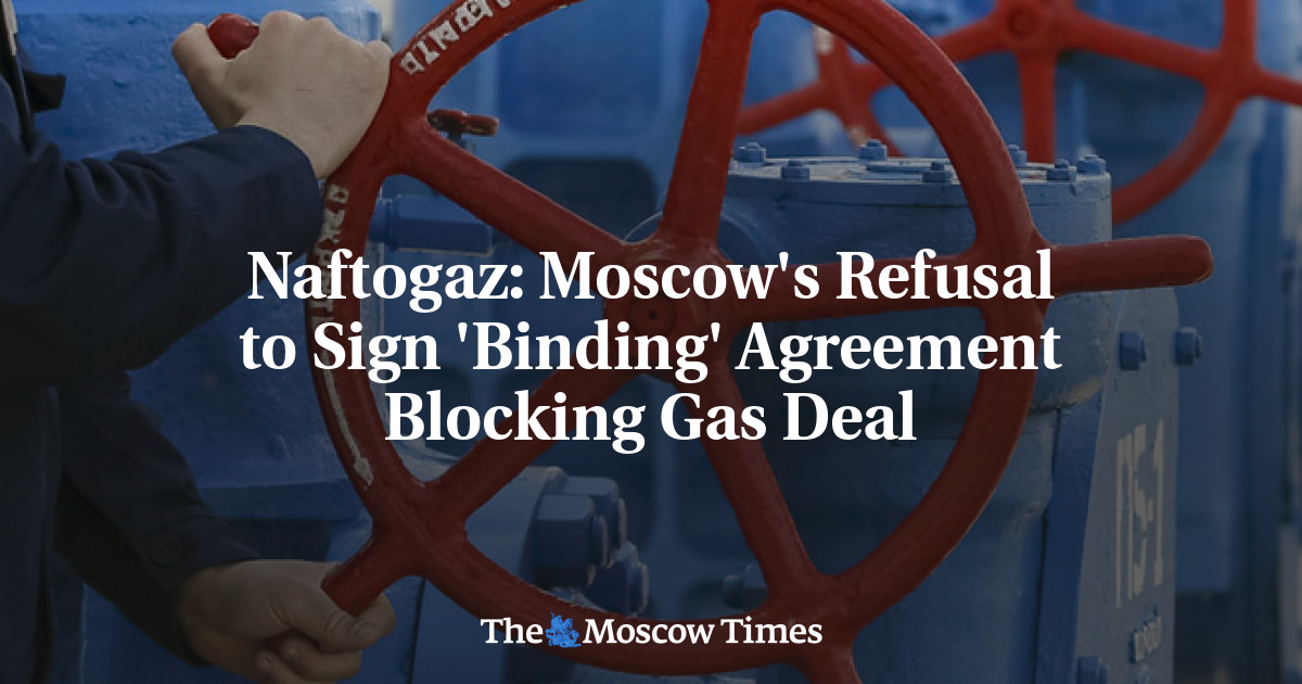 Naftogaz: Moscow's Refusal To Sign 'Binding' Agreement Blocking Gas Deal