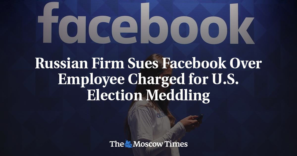 Perusahaan Rusia menggugat Facebook atas karyawan yang dituduh ikut campur dalam pemilu AS