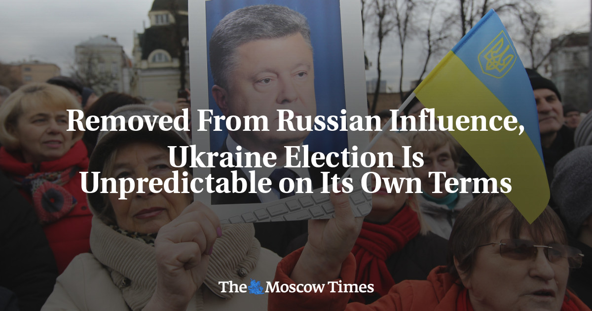 Removed From Russian Influence, Ukraine Election Is Unpredictable on ...