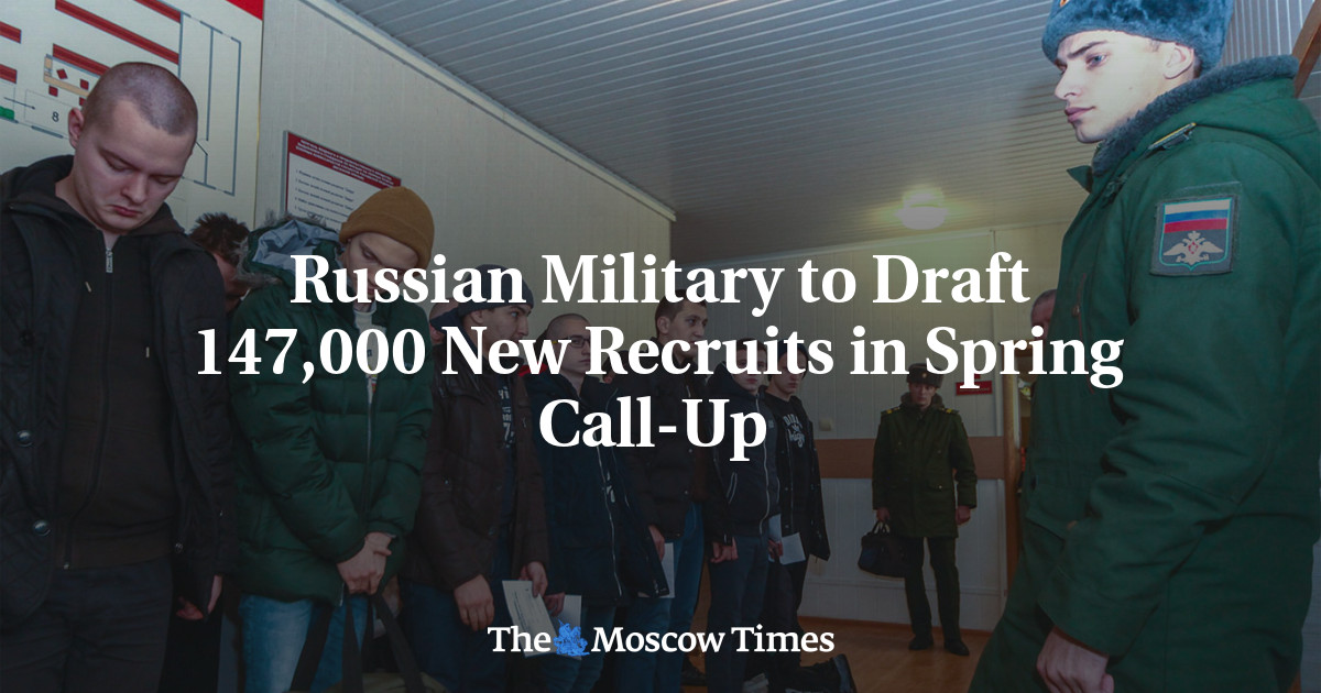 O exército russo recruta 147.000 novos recrutas na primavera