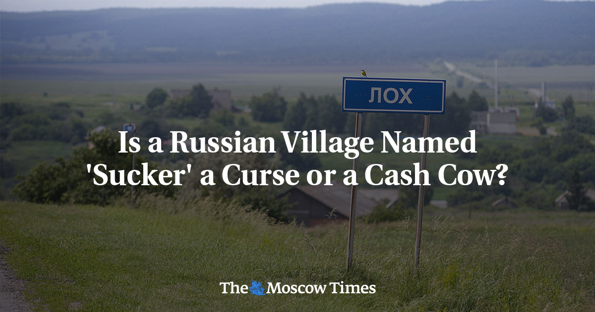 Is a Russian Village Named 'Sucker' a Curse or a Cash Cow?