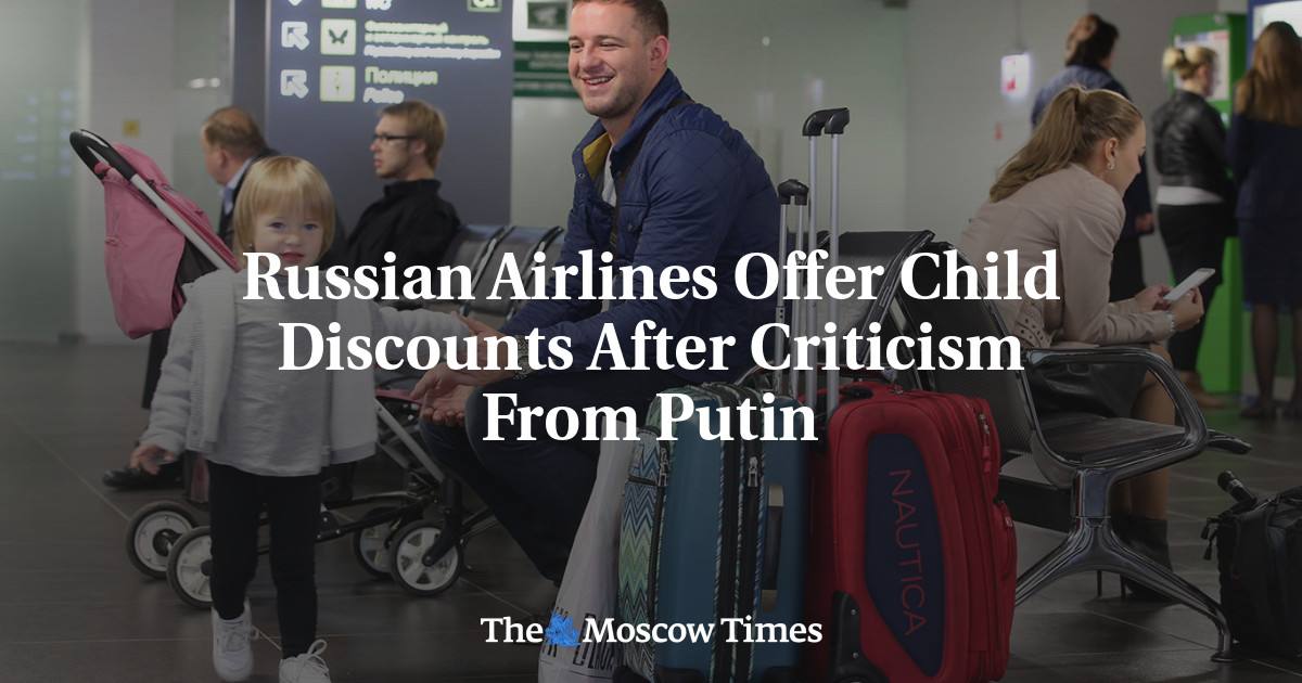 Russian Airlines Offer Child Discounts After Criticism From Putin