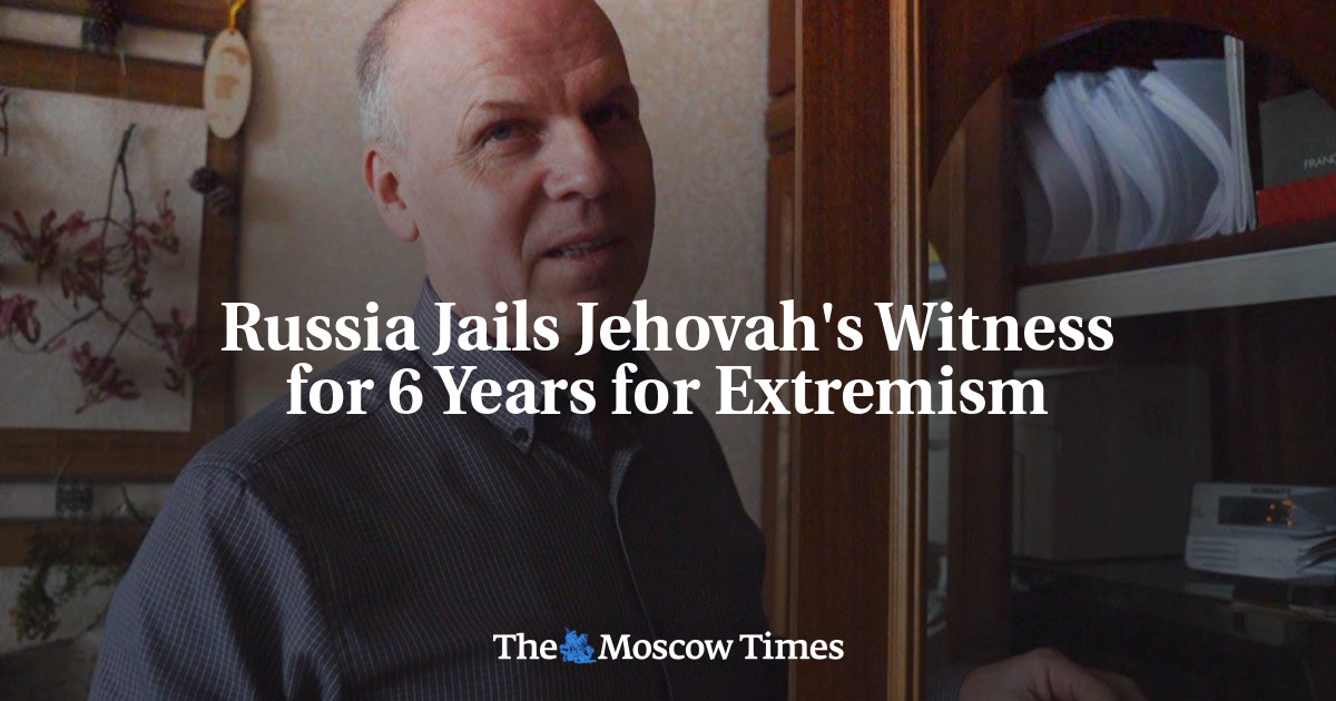 Rusia memenjarakan Saksi Yehuwa selama 6 tahun karena ekstremisme