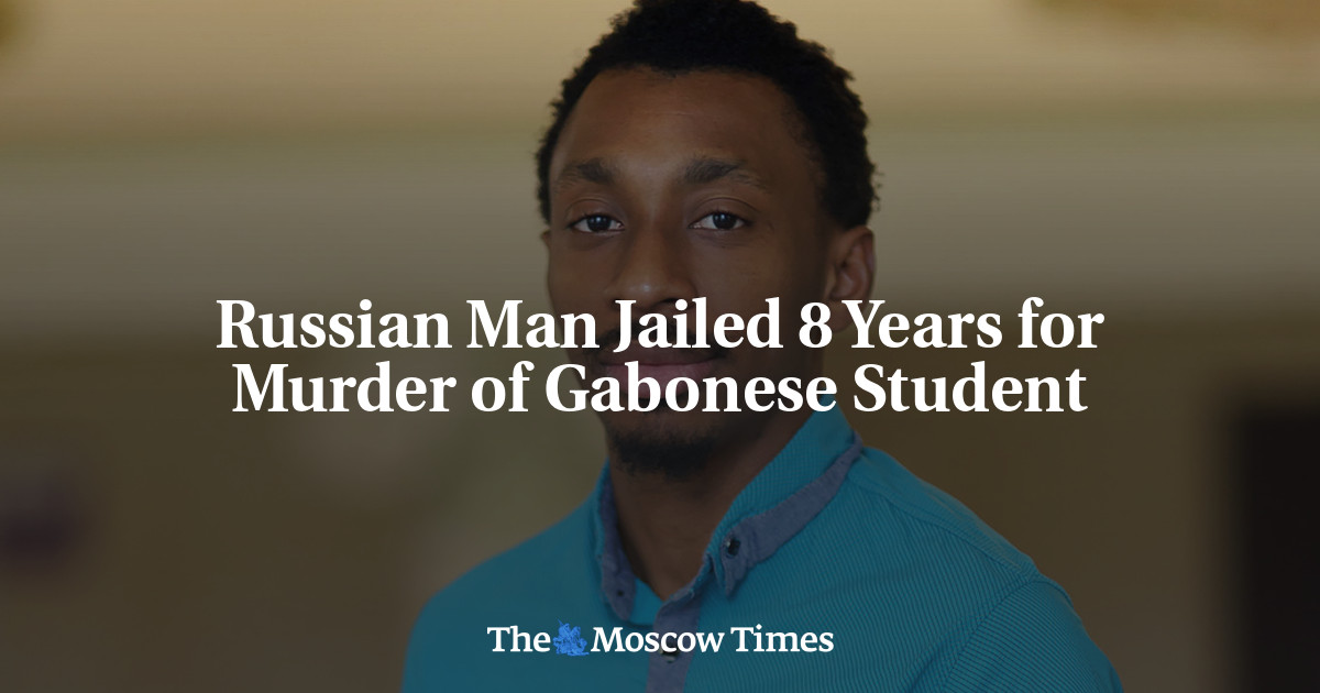 Russian Man Jailed 8 Years for Murder of African Student