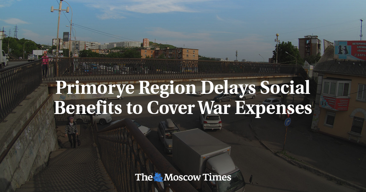 Primorye Region Delays Social Benefits to Cover War Expenses