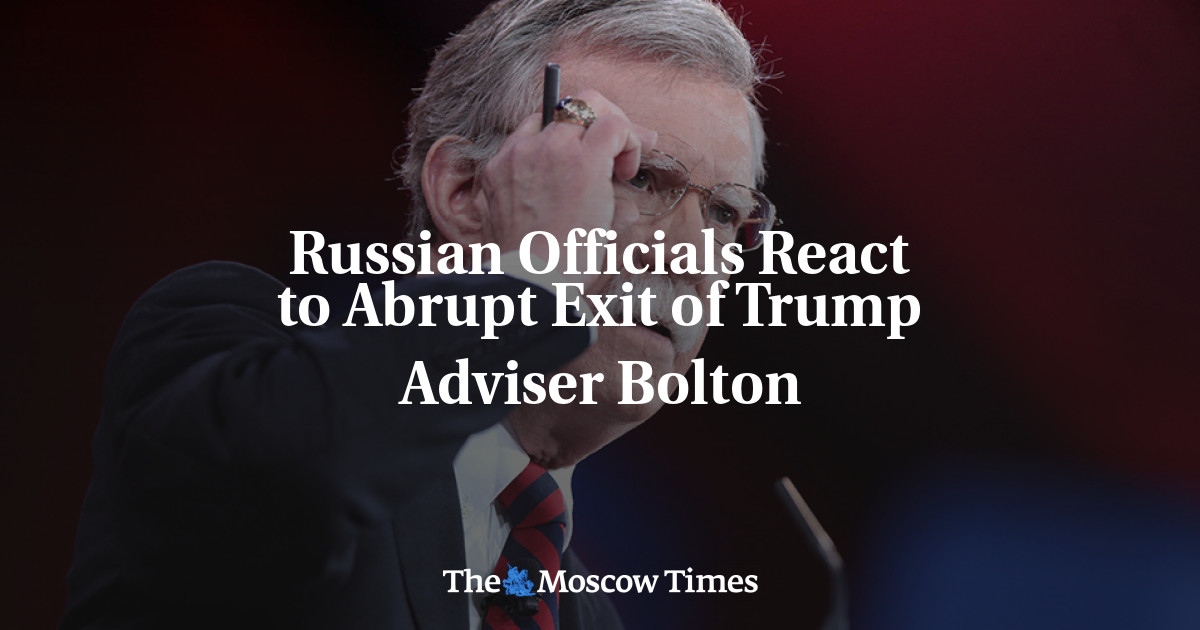 Russian Officials React To Abrupt Exit Of Trump Adviser Bolton - The 