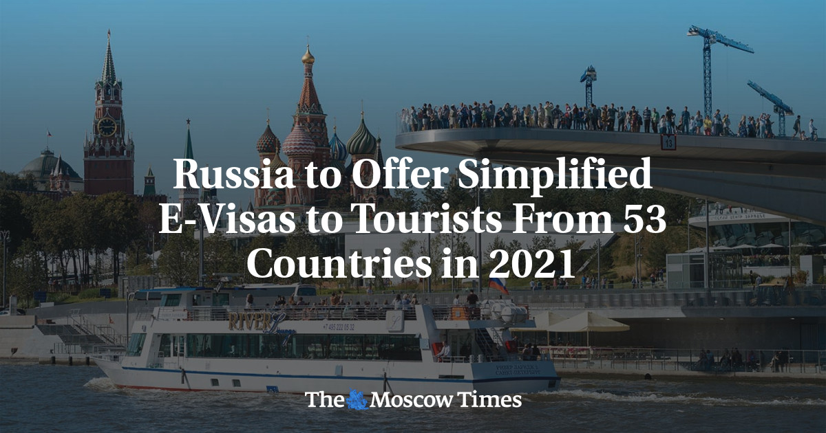 Rusia menawarkan e-visa yang disederhanakan kepada wisatawan dari 53 negara pada tahun 2021