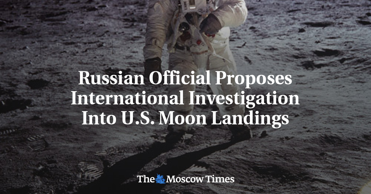 Russian Official Proposes International Investigation Into US Moon