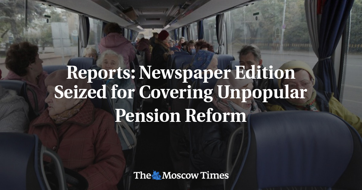 Edisi surat kabar disita karena meliput reformasi pensiun yang tidak populer