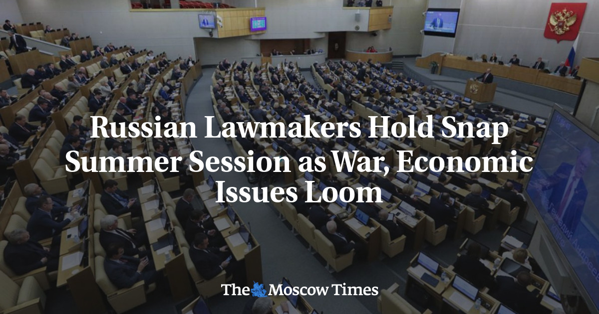 Rosyjscy prawodawcy organizują sesję letnią w obliczu wojny i nieszczęść gospodarczych