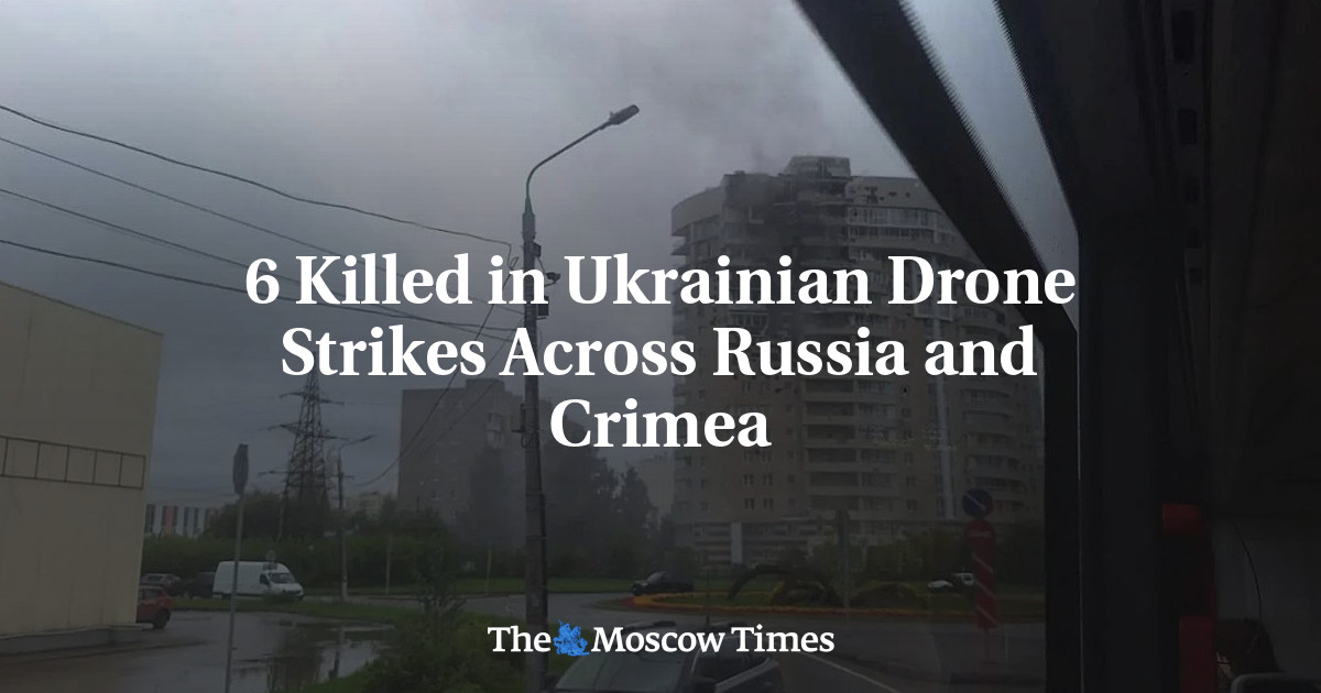 6 Killed in Ukrainian Drone Strikes Across Russia and Crimea