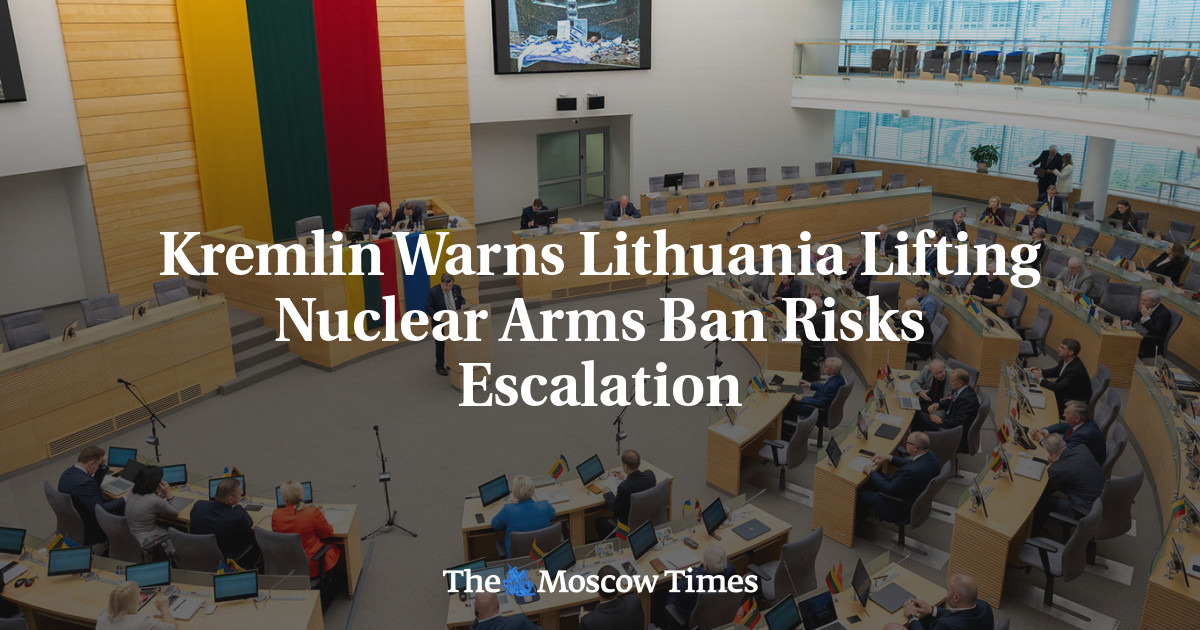 Kremlin Warns Lithuania Lifting Nuclear Arms Ban Risks Escalation