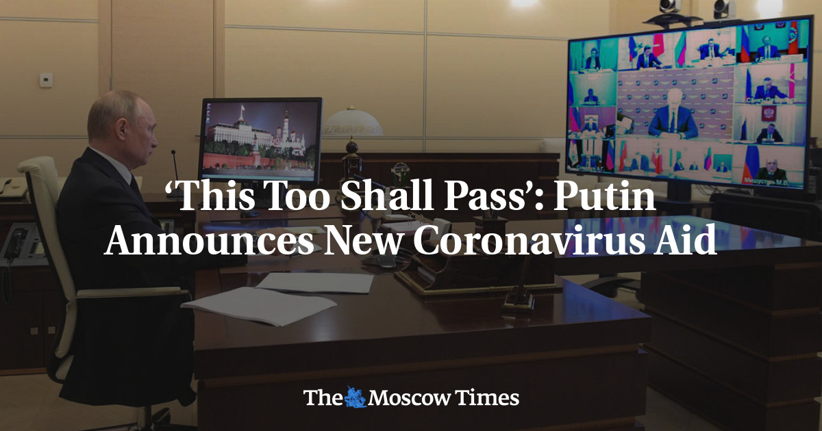 ‘Ini juga akan berlalu’: Putin mengumumkan bantuan baru untuk virus corona