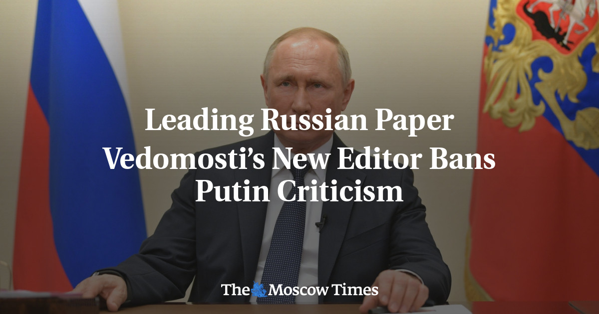Editor baru surat kabar terkemuka Rusia Vedomosti melarang kritik Putin, liputan jajak pendapat independen