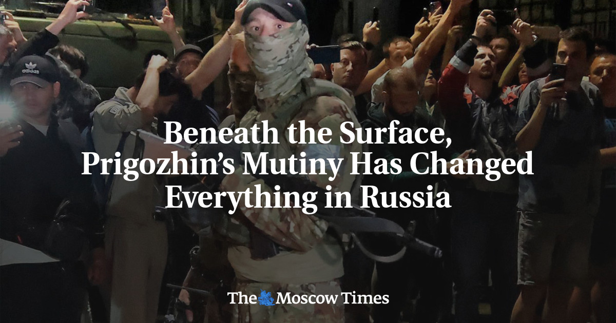 Di balik permukaan, pemberontakan Prigozhin mengubah segalanya di Rusia