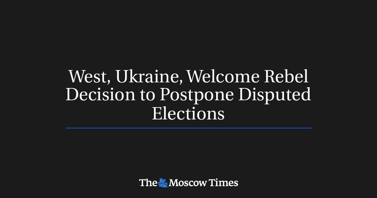 Ukraina Barat menyambut baik keputusan pemberontak untuk menunda pemilu yang disengketakan