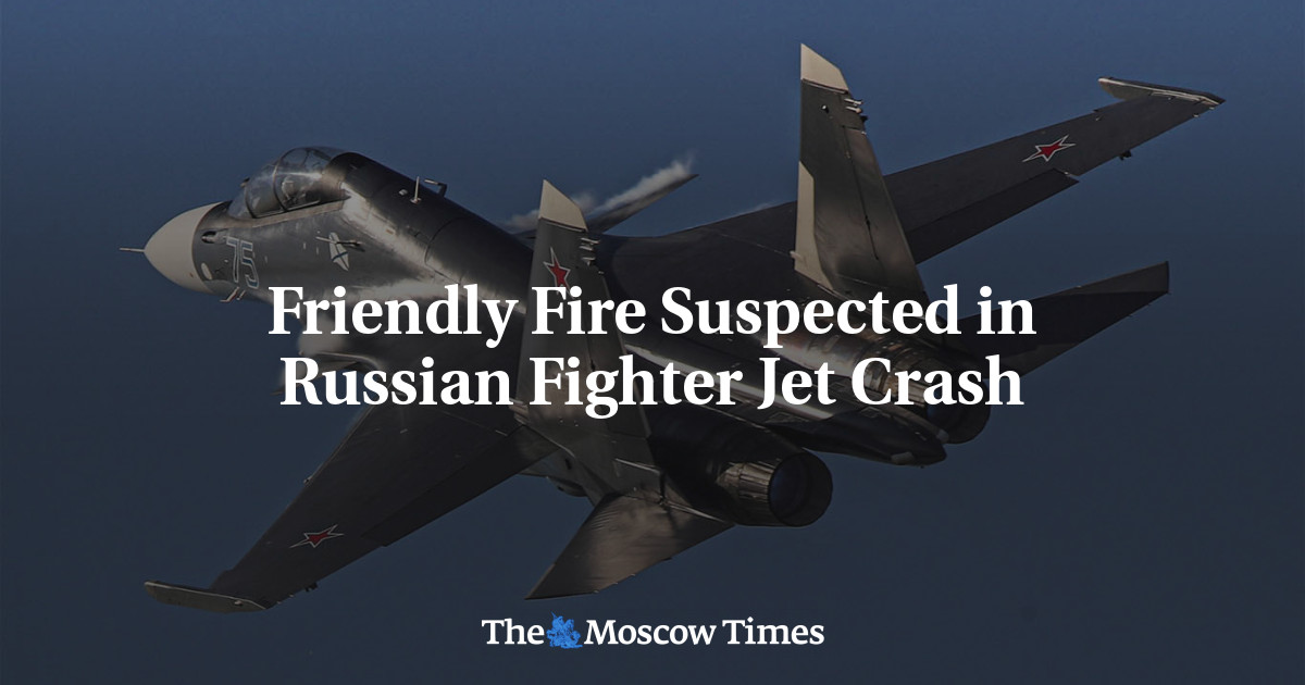 Friendly Fire Suspected in Russian Fighter Jet Crash - The Moscow Times