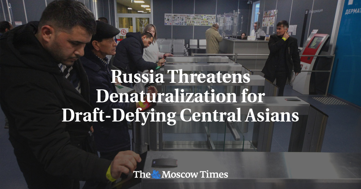 Russia threatens denaturalization of Central Asians who oppose conscription