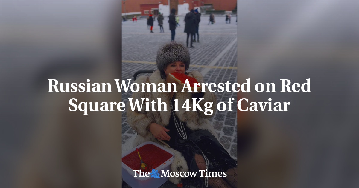 Russian Woman Arrested on Red Square With 14Kg of Caviar