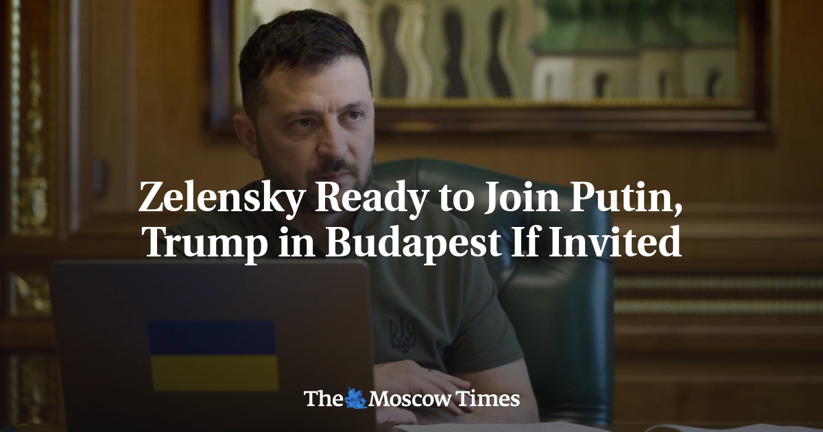 Zelensky Ready to Join Putin, Trump in Budapest If Invited