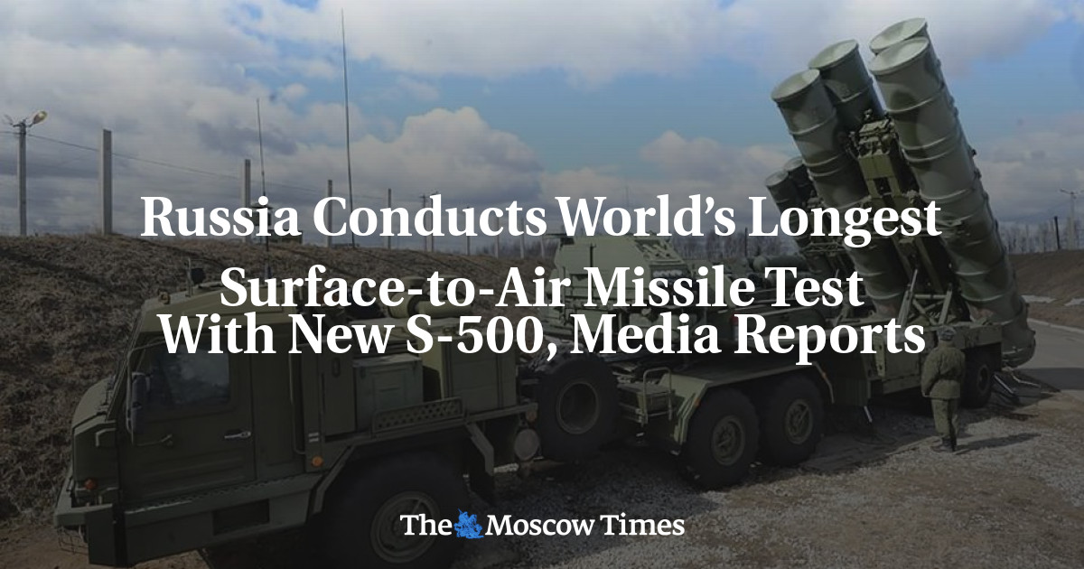 Russia Conducts World’s Longest Surface-to-Air Missile Test With New S ...