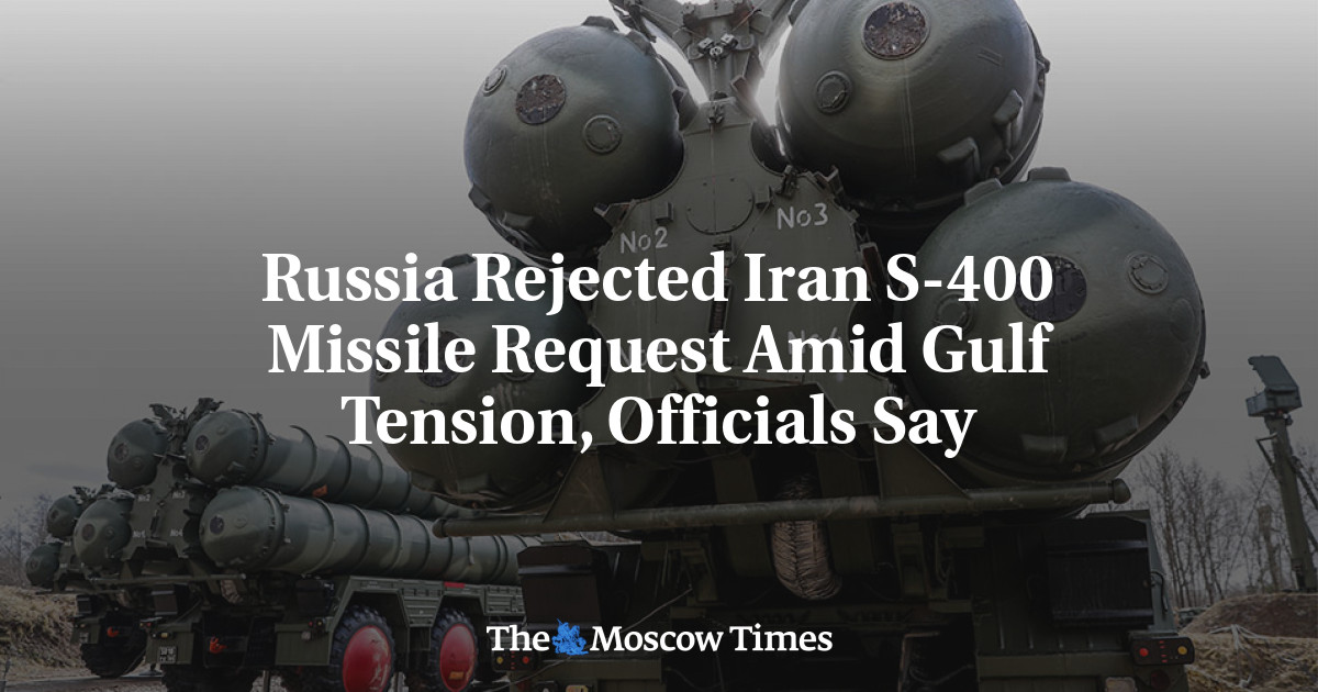 Rusia menolak permintaan rudal S-400 Iran di tengah ketegangan Teluk, kata para pejabat
