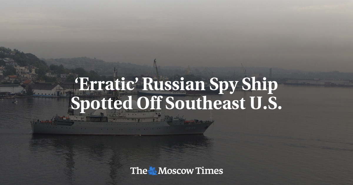 ‘Erratic’ Russian Spy Ship Spotted Off Southeast U.S. - The Moscow Times